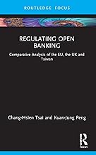 Regulating Open Banking: Comparative Analysis of the EU, the UK and Taiwan