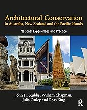Architectural Conservation in Australia, New Zealand and the Pacific Islands: National Experiences and Practice