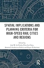 Spatial Implications and Planning Criteria for High-Speed Rail Cities and Regions