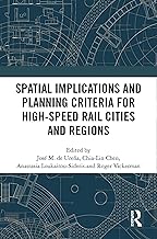 Spatial Implications and Planning Criteria for High-Speed Rail Cities and Regions