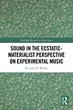 Sound in the Ecstatic-Materialist Perspective on Experimental Music