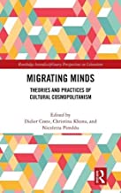 Migrating Minds: Theories and Practices of Cultural Cosmopolitanism