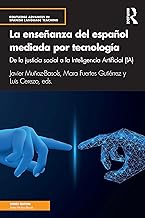 La enseñanza del español mediada por tecnología: de la justicia social a la Inteligencia Artificial (IA)