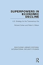 Superpowers in Economic Decline: U.S. Strategy for the Transcentury Era