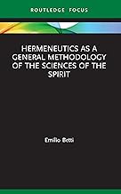 Hermeneutics as a General Methodology of the Sciences of the Spirit