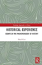 Historical Experience: Essays on the Phenomenology of History