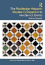 The Routledge Hispanic Studies Companion to Medieval Iberia: Unity in Diversity