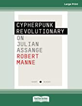 Cypherpunk Revolutionary: On Julian Assange