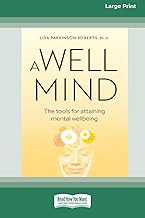 A Well Mind: The Tools for Attaining Mental Wellbeing