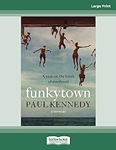 Funkytown: A year on the brink of manhood