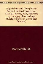 Algorithms and Complexity: Second Italian Conference, Ciac '94, Rome, Italy, February 23-25, 1994 : Proceedings