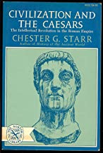Civilization and the Caesars: The Intellectual Revolution in the Roman Empire