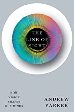 Line of Sight: How Vision Shapes Our Minds
