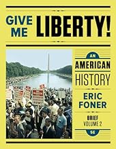 Give Me Liberty!: An American History: 2