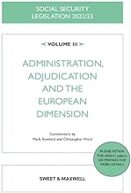 Social Security Legislation 2022/23 Volume III: Administration, Adjudication and the European Dimension