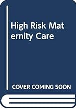 High Risk Maternity Care