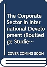 The Corporate Sector in International Development