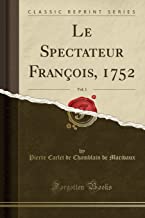 Le Spectateur François, 1752, Vol. 1 (Classic Reprint)