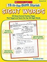 Sight Words: 50 Cloze-Format Practice Pages That Target and Teach the Top 100 Sight Words