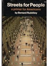 Streets for People: a Primer for Americans [Paperback] by Bernard Rudofsky