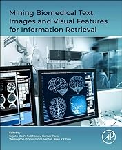 Mining Biomedical Text, Images and Visual Features for Information Retrieval: Images and Visual Features for Information Retrieval