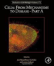Cilia: From Mechanisms to Disease Part A (Volume 175)