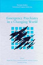 Emergency Psychiatry in a Changing World: Proceedings of the 5th World Congress of the International Association for Emergency Psychiatry, Brussels, Belgium, 15-17 October 1998: v.1179