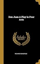 Don Juan a Play in Four Acts