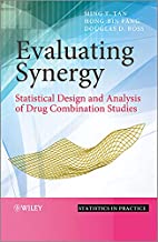 Evaluating Synergy: Statistical Design and Analysis of Drug Combination Studies