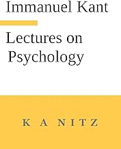 Immanuel Kant's Lectures on Psychology: With an Introduction by Carl du Prel: 
