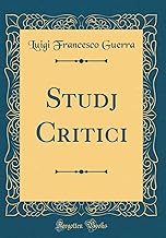 Studj Critici (Classic Reprint)