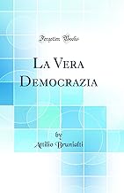 La Vera Democrazia (Classic Reprint)