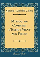 Mitsou, ou Comment l'Esprit Vient aux Filles (Classic Reprint)