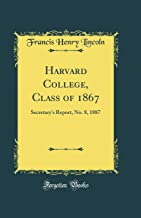Harvard College, Class of 1867: Secretary's Report, No. 8, 1887 (Classic Reprint)