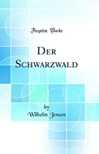 Der Schwarzwald (Classic Reprint)