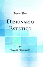 Dizionario Estetico (Classic Reprint)