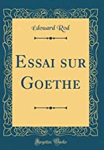 Essai sur Goethe (Classic Reprint)