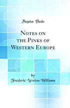 Notes on the Pinks of Western Europe (Classic Reprint)
