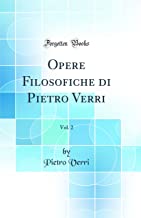 Opere Filosofiche di Pietro Verri, Vol. 2 (Classic Reprint)