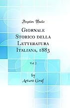 Giornale Storico della Letteratura Italiana, 1883, Vol. 2 (Classic Reprint)