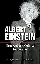 Albert Einstein: Historical and Cultural Perspectives : The Centennial Symposium in Jerusalem