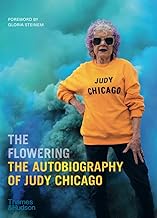 The Flowering: The Autobiography of Judy Chicago