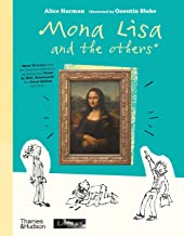 Mona Lisa and the Others: by Alice Harman. Illustrated by Quentin Blake