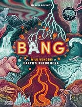 Bang: The Wild Wonders of Earth's Phenomena