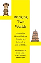 Bridging Two Worlds: Comparing Classical Political Thought and Statecraft in India and China: 4