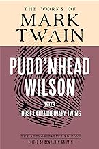 Pudd'nhead Wilson: The Authoritative Edition, with Those Extraordinary Twins