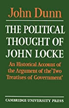 The Political Thought of John Locke: An Historical Account of the Argument of the 'Two Treatises of Government'