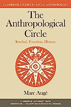 The Anthropological Circle: Symbol, Function, History