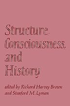 Structure, Consciousness, and History