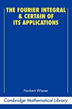 The Fourier Integral and Certain of its Applications
